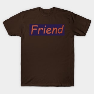 Friend T-Shirt